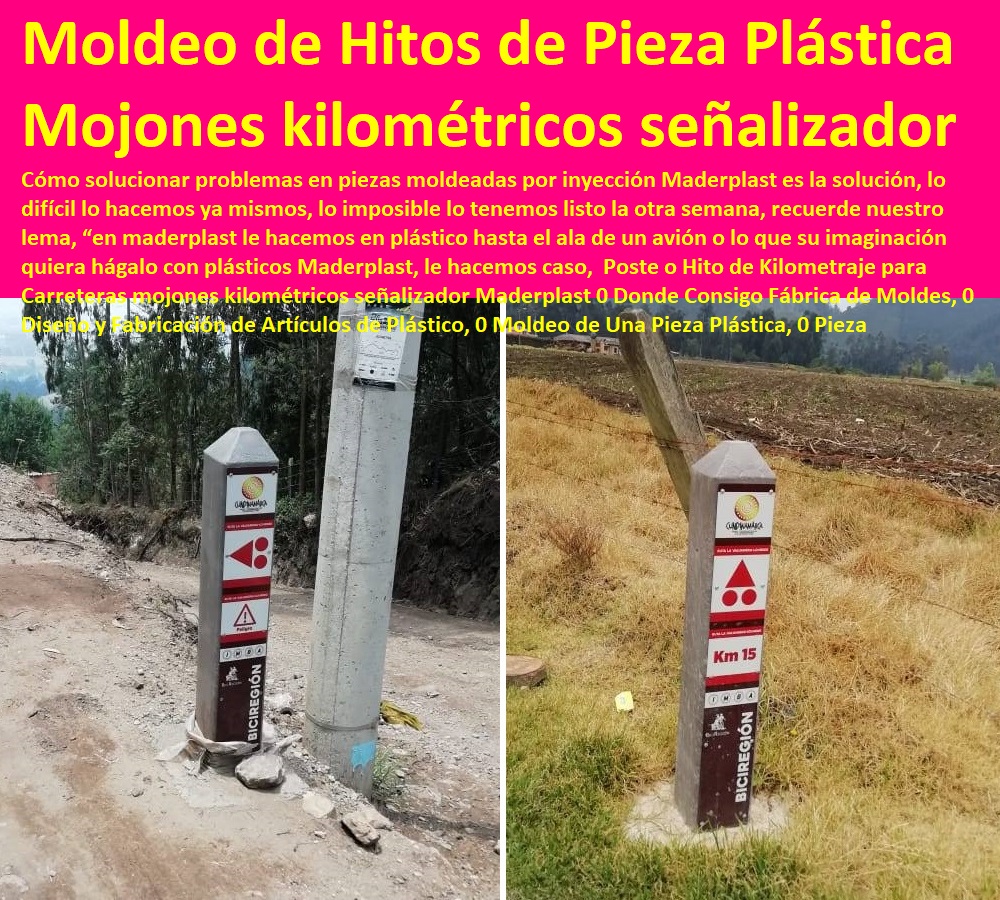 Poste o Hito de Kilometraje para Carreteras mojones kilométricos señalizador Maderplast 0 Donde Consigo Fábrica de Moldes, 0 Diseño y Fabricación de Artículos de Plástico, 0 Moldeo de Una Pieza Plástica, 0 Pieza Poste o Hito de Kilometraje para Carreteras mojones kilométricos señalizador Maderplast 0 Donde Consigo Fábrica de Moldes, 0 Diseño y Fabricación de Artículos de Plástico, 0 Novedades Plásticas Maderplast, Modernos Desarrollos en Plástico, Novedades y Productos Para Comercializar, Diseño Desarrollo de Productos en Plástico, Proyectos Innovadores en Plástico, Nuevas Tecnologías de Plásticos, Nuevos Productos Maderplast, Moldeo de Una Pieza Plástica, 0 Pieza